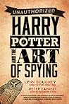 Harry Potter and the Art of Spying by Lynn M. Boughey
