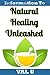 Natural Healing Unleashed by Val U