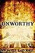Unworthy
