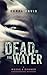 Dead in the Water