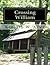 Crossing William: Crossing William