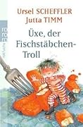 Üxe, Der Fischstäbchen Troll