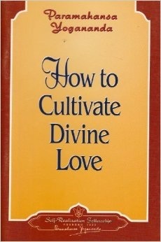 How to Cultivate Divine Love (How to live)