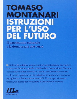 Istruzioni per l'uso del futuro. Il patrimonio culturale e la democrazia che verrà (Paperback)