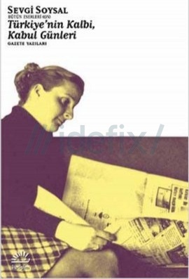 Türkiye'nin Kalbi, Kabul Günleri (Gazete Yazıları)