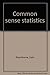 Common sense statistics by Colin Silverthorne