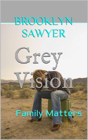 Grey Vision: Family Matters (book #1)