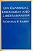 On Classical Liberalism and...
