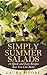 Simply Summer Salads: 18 Qu...