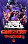 Gwiezdny wojownik. Działko, szlafrok i księżniczka by Katarzyna Berenika Miszczuk