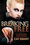 Breaking Free by Cat Grant
