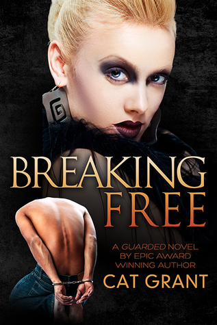 Breaking Free (Guarded, #2)