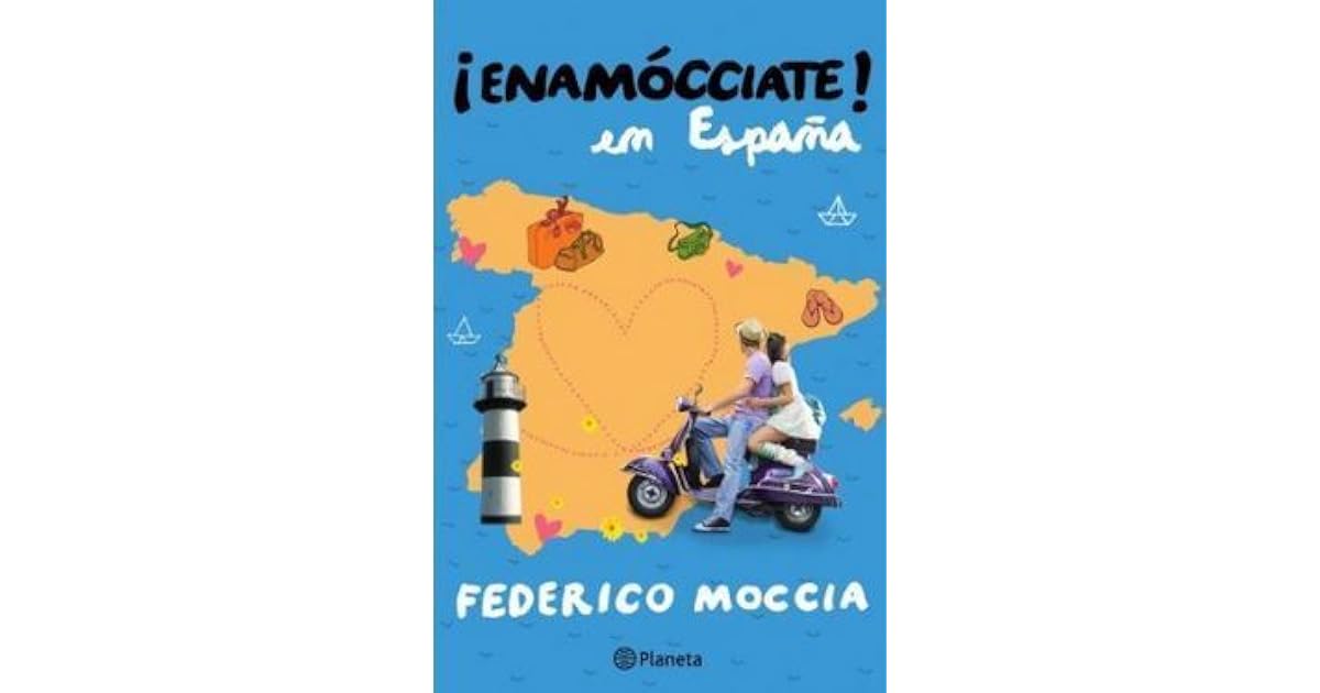Enamócciate en España by Federico Moccia