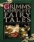 Grimm's Complete Fairy Tales by Jacob Grimm Grimm's Complete Fairy Tales by Jacob Grimm