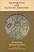 Apologetics and Catholic Doctrine by Michael J. Sheehan