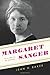 Margaret Sanger by Jean H. Baker