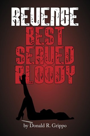Revenge Best Served Bloody (Kindle Edition)