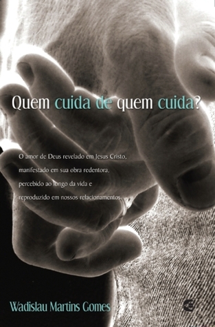 Quem cuida de quem cuida?