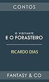 O Visitante e o Forasteiro by Ricardo   Dias