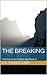 The Breaking (End of the Golden Age, #2)
