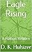 Eagle Rising: A Nation Reborn