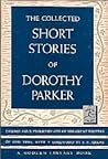 The Collected Short Stories of Dorothy Parker by Dorothy Parker