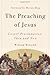 The Preaching of Jesus: Gospel Proclamation, Then and Now