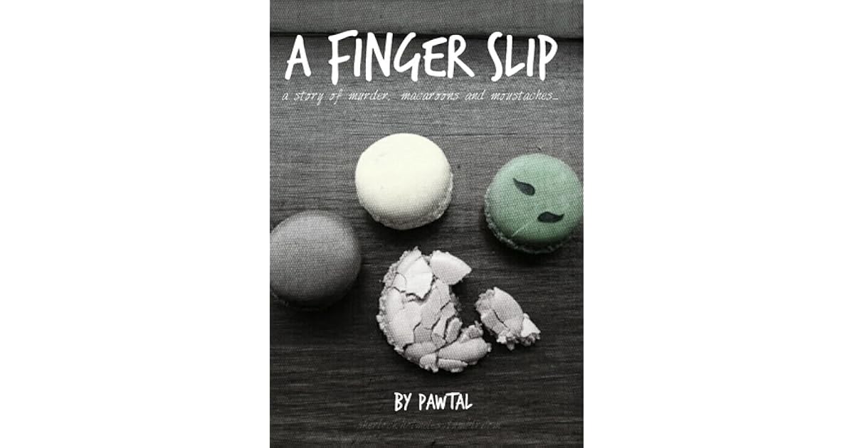 A Finger Slip by Pawtal