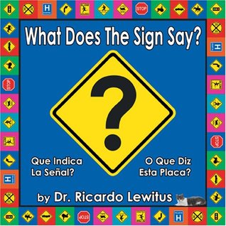 What Does The Sign Say? =Que Indica La Señal? = O Que Diz Esta Placa?
