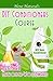 DIY Conditioners Course (Book 4, DIY Hair Products): A Primer on How to Make Proper Hair Conditioners (Neno Natural's DIY Hair Products)