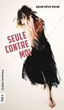 Seule contre moi