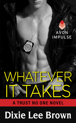 Whatever It Takes (Trust No One, #4)