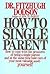 How to Single Parent