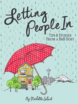 Letting People In: Tips & Stories From a BnB Host