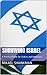 Surviving Israel: A Practic...