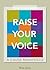 Raise Your Voice: A Cause Manifesto