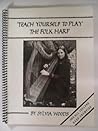 Teach Yourself to Play the Folk Harp by Sylvia Woods