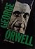 George Orwell; A Literary Study