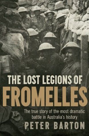 The Lost Legions of Fromelles: The true story of the most dramatic battle in Australia's history (Kindle Edition)