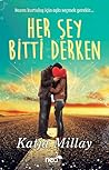 Her Şey Bitti Derken by Katja Millay Her Şey Bitti Derken by Katja Millay