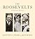The Roosevelts: An Intimate History