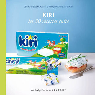 Kiri : les 30 recettes cultes