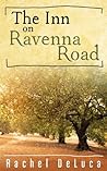 The Inn on Ravenna Road by Rachel DeLuca