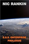 E.S.S. ENTERPRISE - PROLOGUE