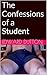 The Confessions of a Student