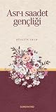 Asr-ı Saadet Genç...