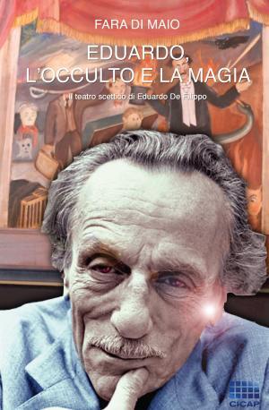 Eduardo, l'occulto e la magia - Il teatro scettico di Eduardo De Filippo (ebook)