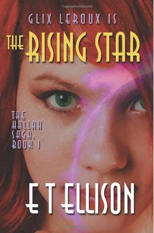 Glix LeRoux Is the Rising Star (The Hallah Saga, #1)