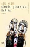 Şimdiki Çocuklar Harika by Aziz Nesin