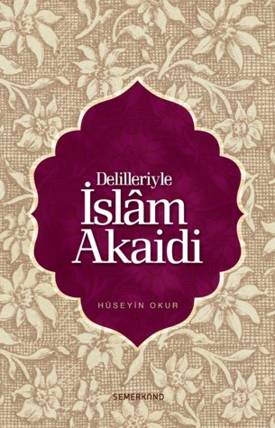 Delilleriyle İslam Akaidi